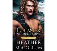 Heather McCollum The Highlander's Untamed Tempest (Tascabile)