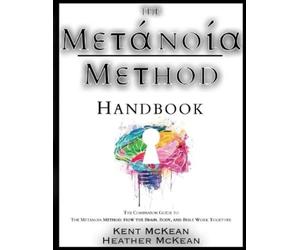 Heather McKean Kent McKean Mckean, Kent The Metanoia Method Handbook (Tascabile)