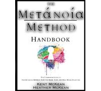 Heather McKean Kent McKean The Metanoia Method Handbook (Tascabile)