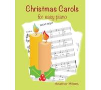 Heather Milnes Christmas Carols for Easy Piano (Tascabile)