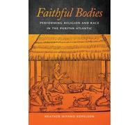 Heather Miyano Kopelson Faithful Bodies (Copertina rigida) Early American Places