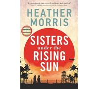 Heather Morris Sisters under the Rising Sun (Copertina rigida)