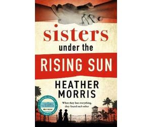 Heather Morris Sisters under the Rising Sun (Tascabile)