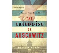 Heather Morris The Tattooist of Auschwitz (Copertina rigida)
