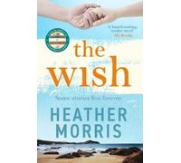 Heather Morris The Wish (Tascabile)