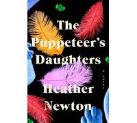Heather Newton The Puppeteer's Daughters (Copertina rigida)