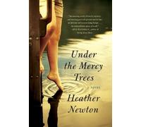 Heather Newton Under the Mercy Trees (Tascabile)
