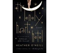 Heather O'Neill The Lonely Hearts Hotel (Tascabile)