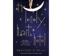 Heather O'Neill The Lonely Hearts Hotel (Tascabile)