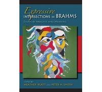 Heather Platt Expressive Intersections in Brahms (Copertina rigida)