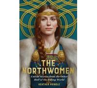Heather Pringle Pringle, Heather The Northwomen (Copertina rigida)