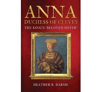 Heather R. Darsie Anna, Duchess of Cleves (Tascabile)