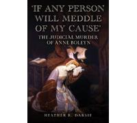 Heather R. Darsie 'If Any Person Will Meddle of My Cause' (Copertina rigida)