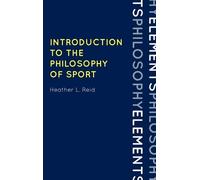 Heather Reid Introduction to the Philosophy of Sport (Copertina rigida)