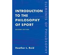 Heather Reid Introduction to the Philosophy of Sport (Copertina rigida)