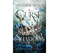 Heather Renee A Curse of Shadows (Tascabile)