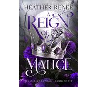 Heather Renee A Reign of Malice: A Wolf Shifter Romantasy Standalone (Tascabile)