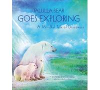 Heather Roan Robbins Talulla Bear Goes Exploring (Copertina rigida)