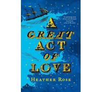 Heather Rose A Great Act of Love (Copertina rigida)