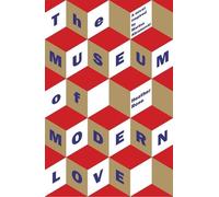 Heather Rose The Museum of Modern Love (Tascabile)