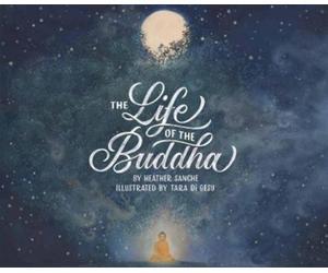 Heather Sanche Tara di Gesu The Life of the Buddha (Copertina rigida)