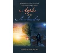 Heather Scherf Lpc Apples and Avalanches (Tascabile)