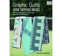 Heather Scrimsher Graphic Quilts from Everday Images (Tascabile)
