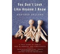 Heather Sellers You Don't Look Like Anyone I Know (Tascabile)