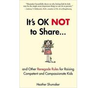 Heather Shumaker It's Ok Not to Share (Tascabile)