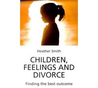 Heather Smith Children, Feelings and Divorce (Tascabile)