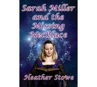 Heather Stowe Sarah Miller and the Missing Necklace (Tascabile)