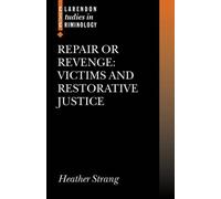 Heather Strang Repair or Revenge (Tascabile) Clarendon Studies in Criminology