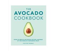 Heather Thomas The Avocado Cookbook (Copertina rigida)