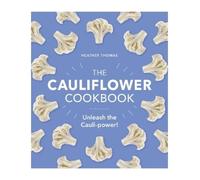Heather Thomas The Cauliflower Cookbook (Copertina rigida)