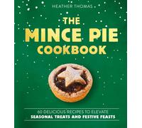 Heather Thomas The Mince Pie Cookbook: Over 60 (Tascabile) (PRESALE 08/10/2026)