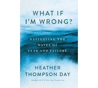 Heather Thompson Day What If I'm Wrong? (Tascabile)