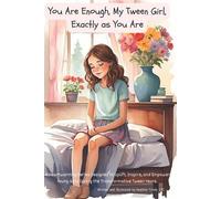 Heather Timm Lpc You Are Enough, My Tween Girl, Exactly as You Are (Tascabile)