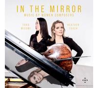 Heather Tuach; Yoko Misumi - In the Mirror - Music by Women Composers