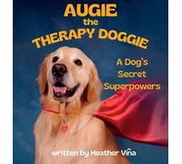 Heather Vina Augie the Therapy Doggie (Copertina rigida)