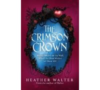 Heather Walter The Crimson Crown (Copertina rigida)
