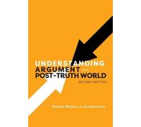 Heather Walters Kristen St Understanding Argument in a Post-Truth Wo (Tascabile)