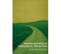 Heather Walton Writing Methods in Theological Reflection (Tascabile)
