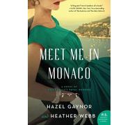 Heather Webb Hazel Gaynor Meet Me in Monaco (Tascabile)