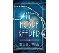 Heather Webb The Hope Keeper (Copertina rigida)