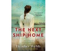 Heather Webb The Next Ship Home (Copertina rigida)