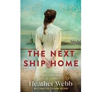 Heather Webb The Next Ship Home (Tascabile)