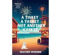 Heather Weidner A Tisket A Tasket Not Another Casket (Tascabile)
