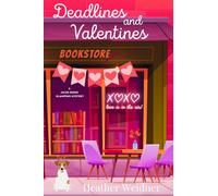 Heather Weidner Deadlines and Valentines (Tascabile)