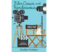 Heather Weidner Film Crews and Rendezvous (Tascabile)
