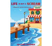 Heather Weidner Life is But a Scream (Tascabile)